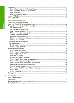 Page 5
Load paper..........................................................................\
.....................................................37
Load full-size paper or small-si ze photo paper...................................................................37
Load postcards, Hagaki, or in dex cards.............................................................................40
Load envelopes....................................................................................................................