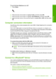 Page 26
To turn the tips slideshow on or off
1.Press  Setup.
2.Press the down arrow button to highlight  Tools, and then press  OK.
3. Press the down arrow button to highlight  Tips Slideshow, and then press  OK.
4. Press the down arrow or the up arrow button to highlight  On or  Off, and then press
OK .
Computer connection information
The HP All-in-One comes equipped with a rear USB 2.0 High Speed port for connection
to a computer.
If you use a USB cable to connect the HP All-in-One to a computer on a network,...