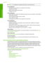 Page 291
NOTE:For a complete list of supported media sizes, see the printer driver.
Print specifications
•Print speeds vary according to the complexity of the document
• Panorama-size printing
• Method: drop-on-demand thermal inkjet
• Language: PCL3 GUI
Copy specifications
• Copy resolution up to 4800x1200 optimized dpi  output using a scan resolution of 1200x1200ppi
• Digital image processing
• Up to 50 copies from or iginal (varies by model)
• Zoom to 400%, fit to page
• Copy speeds vary according to the...