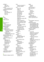 Page 303
printheadclean 105
problems 261
printing slow, troubleshoot 146
Printing Shortcuts tab 56
problems copy 168
error messages 178
print 147
scan 164
Q
qualityprint 54
quality, copy 89
R
Readme file 117
recycle ink cartridges 289
red-eye, remove 75
reduce/enlarge resize 90
regulatory notices declaration of conformity(European Economic
Area) 295
regulatory model identification number 293
reinstall software 126
removing ink from skin and clothing 104
replace ink cartridges 101
reports diagnostic 107
print...