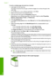 Page 67
To print a multiple-page document as a booklet
1.Load paper into the input tray.
The paper should be thick enough so that the images do not show through to the
other side.
2. On the  File menu in your software application, click  Print.
3. Make sure the product is  the selected printer.
4. Click the button that opens the  Properties dialog box.
Depending on your software application, this button might be called  Properties,
Options , Printer Setup , Printer , or Preferences .
5. Click the  Features...