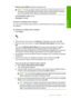 Page 36
•Network name (SSID) : Mynetwork (example only)
NOTE:You should create a network name that is unique and easy for you to
remember. Just remember that the network name is case-sensitive. Therefore,
you must remember which letters are uppercase and lowercase.
• Communication mode : ad hoc
• Encryption : enabled
Connect to a wireless ad hoc network
You can use the Wireless Setup  Wizard to connect the HP All-in-One to a wireless ad
hoc network.
To connect to a wireless ad hoc network
1. Press  Setup....