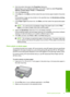 Page 84
4.Click the button that opens the  Properties dialog box.
Depending on your software application, this button might be called  Properties,
Options , Printer Setup , Printer , or Preferences .
5. Click the  Features  tab.
6. In the  Size list, click  More, and then select the size of photo paper loaded in the photo
tray.
If a borderless image can be printed on the specified size, the  Borderless printing
check box is enabled.
7. In the  Paper Type  drop-down list, click  More, and then select the...