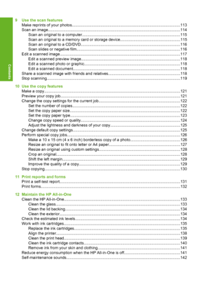 Page 5
9 Use the scan featuresMake reprints of your photos..................................................................................................1 13
Scan an image.................................................................................................................. ......114
Scan an original to a computer.........................................................................................115
Scan an original to a memory card or stor age...