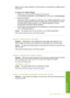 Page 110
Make sure the margin settings for the document do not exceed the printable area of
the product.
To check your margin settings
1.Preview your print job before sending it to the product.
In most software applications, click the  File menu, and then click  Print Preview.
2. Check the margins.
The product uses the margins you have set in your software application, as long
as they are greater than the minimum margins the product supports. For more
information about setting margins in your software...