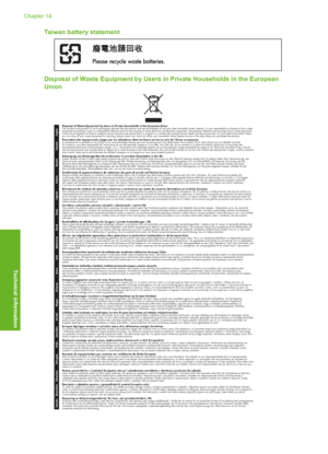 Page 179
Taiwan battery statement
Disposal of Waste Equipment by Users in Private Households in the European
Union
Disposal of Waste Equipment by Users in Private Households in the European Union
This symbol on the product or on its packaging indicates that this product must not be disposed of with your other household waste. Instead, it is your responsibility to dispose of your waste 
equipment by handing it over to a designated collection point for the recycling of waste electrical and electronic equipment. T...