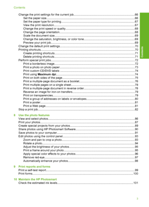 Page 4
Change the print settings for the current job............................................................................66
Set the paper size............................................................................................................. ..66
Set the paper type for printing............................................................................................67
View the print resolu...