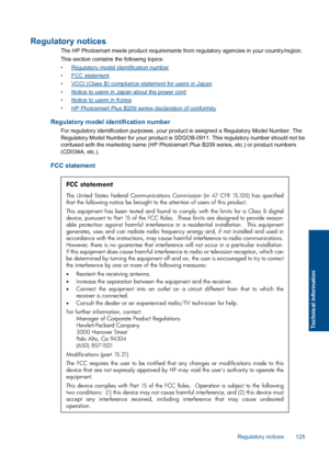 Page 128Regulatory notices
The HP Photosmart meets product requirements from regulatory agencies in your country/region.
This section contains the following topics:
•Regulatory model identification number
•FCC statement
•VCCI (Class B) compliance statement for users in Japan
•Notice to users in Japan about the power cord
•Notice to users in Korea
•HP Photosmart Plus B209 series declaration of conformity
Regulatory model identification number
For regulatory identification purposes, your product is assigned a...