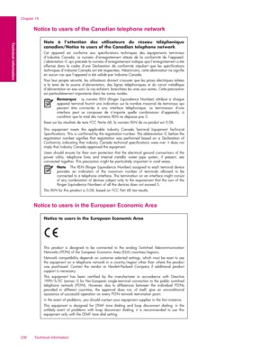 Page 240Notice to users of the Canadian telephone network
Note à l’attention des utilisateurs du réseau téléphonique 
canadien/Notice to users of the Canadian telephone network
Cet appareil est conforme aux spécifications techniques des équipements terminaux 
d’Industrie Canada. Le numéro d’enregistrement atteste de la conformité de l’appareil. 
L’abréviation IC qui précède le numéro d’enregistrement indique que l’enregistrement a été 
effectué dans le cadre d’une Déclaration de conformité stipulant que les...