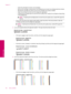 Page 108◦Check the estimated ink levels in the cartridges.
◦Remove the cartridge corresponding to the streaked bar and clean the cartridge electrical contacts.
◦Reinstall the cartridge and make sure all of the cartridges are properly installed.
◦Clean the printhead, and then print this diagnostic page again.
◦If cleaning the printhead does not solve this print quality issue, replace the cartridge corresponding
to the streaked bar.
NOTE:If replacing the cartridge does not solve this print quality issue, contact...