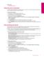 Page 59Related topics
•
View the print resolution
View the print resolution
The printer software displays the print resolution in dots per inch (dpi). The dpi varies according to the paper type
and print quality that you select in the printer software.
To view the print resolution
1.Make sure you have paper loaded in the input tray.
2.On the File menu in your software application, click Print.
3.Make sure the product is the selected printer.
4.Click the button that opens the Properties dialog box.
Depending on...