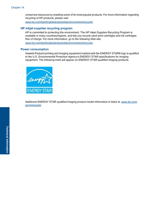 Page 244conserves resources by reselling some of its most popular products. For more information regarding
recycling of HP products, please visit:
www.hp.com/hpinfo/globalcitizenship/environment/recycle/
HP inkjet supplies recycling program
HP is committed to protecting the environment. The HP Inkjet Supplies Recycling Program is
available in many countries/regions, and lets you recycle used print cartridges and ink cartridges
free of charge. For more information, go to the following Web site:...