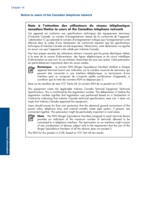 Page 256Notice to users of the Canadian telephone network
Note à l’attention des utilisateurs du réseau téléphonique 
canadien/Notice to users of the Canadian telephone network
Cet appareil est conforme aux spécifications techniques des équipements terminaux d’Industrie Canada. Le numéro d’enregistrement atteste de la conformité de l’appareil. L’abréviation IC qui précède le numéro d’enregistrement indique que l’enregistrement a été effectué dans le cadre d’une Déclaration de conformité stipulant que les...