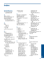 Page 261Index
Symbols/Numerics
10 x 15 cm photo paper
specifications 238
A
ADSL. See DSL
after the support period 110
answer ring pattern 23
answering machine
fax tones recorded 160
set up with fax 30, 31, 175
B
blank
copy 141
scan 134
blank pages
fax 157
buttons, control panel 40
C
cancel
scheduled fax 91
CAT-5 Ethernet cable 13
color graphics display 40
computer modem
set up with fax 26, 27, 31,
33
computer modem, set up with
fax 175
connection problems
fax 142, 150, 152, 162, 168
HP All-in-One will not turn...