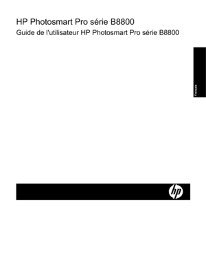 Page 46
HP Photosmart Pro série B8800
Guide de lutilisateur HP Photosmart Pro série B8800
Français
 