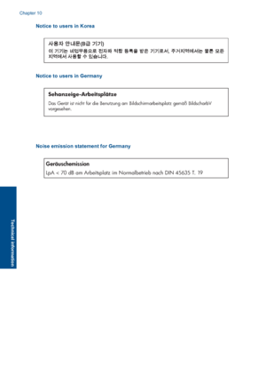 Page 50Notice to users in Korea
Notice to users in Germany
Sehanzeige-Arbeitsplätze
Das Gerät ist nicht für die Benutzung am Bildschirmarbeitsplatz gemäß BildscharbV vorgesehen.
Noise emission statement for Germany
Geräuschemission
LpA < 70 dB am Arbeitsplatz im Normalbetrieb nach DIN 45635 T. 19
Chapter 10
48 Technical information
Technical information
 