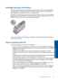 Page 27Cartridge warranty information
The HP cartridge warranty is applicable when the product is used in its designated HP
printing device. This warranty does not cover HP ink products that have been refilled,
remanufactured, refurbished, misused, or tampered with.
During the warranty period the product is covered as long as the HP ink is not depleted
and the end of warranty date has not been reached. The end of warranty date, in YYYY/
MM/DD format, may be found on the product as indicated:
For a copy of the...