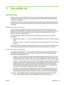 Page 335 Use white ink
Introduction
With the white ink option available from HP, you can replace the light magenta and light cyan inks
with white ink, resulting in four colors of ink plus white ink. This enables you to print with white ink
using various techniques.
Printing with white ink may require special preparation of the image to be printed or special setup in
the RIP. Refer to the documentation provided with the application software and RIP for step-by-step
procedures.
White ink option overview
White ink...