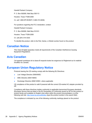 Page 34Hewlett Packard Company
P. O. Box 692000, Mail Stop 530113
Houston, Texas 77269-2000
Or, call 1-800-HP-INVENT (1-800 474-6836)
For questions regarding this FCC declaration, contact:
Hewlett Packard Company
P. O. Box 692000, Mail Stop 510101
Houston, Texas 77269-2000
Or, call (281) 514-3333
To identify this product, refer to the Part, Series, or Model number found on the product.
Canadian Notice
This Class B digital apparatus meets all requirements of the Canadian Interference-Causing
Equipment...