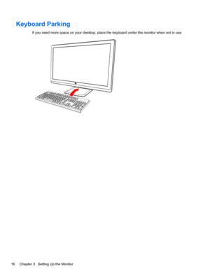 Page 22Keyboard Parking
If you need more space on your desktop, place the keyboard under the monitor when not in use.
16 Chapter 3   Setting Up the Monitor
 