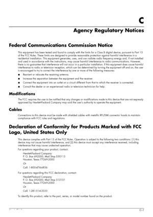 Page 45User’s GuideC–1
C
Agency Regulatory Notices
Federal Communications Commission Notice
This equipment has been tested and found to comply with the limits for a Class B digital device, pursuant to Part 15 
of the FCC Rules. These limits are designed to provide reasonable protection against harmful interference in a 
residential installation. This equipment generates, uses, and can radiate radio frequency energy and, if not installed 
and used in accordance with the instructions, may cause harmful...