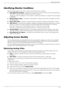 Page 27Operating the Monitor
User’s Guide4-7
Identifying Monitor Conditions
Special messages appear on the monitor screen for the following monitor conditions:
■Input Signal Out of Range — Indicates the monitor does not support the video card’s input signal because 
its resolution or refresh rate are set higher than the monitor supports.
Change your video card settings to a lower resolution or refresh rate. Restart your computer for the new settings 
to take effect.
■Monitor Going to Sleep — Indicates the...