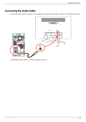 Page 17Setting Up the Monitor
User’s Guide3-7
Connecting the Audio Cable
Connect the built-in monitor speakers to the computer by using the audio cable, as shown in the following illustration.
Connecting the audio cables—connector locations may vary
 
