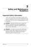 Page 11
2

Safety and Maintenance 
Guidelines 
Important Safety Information 
A power cord is included with your monitor. If another cord is 
used, use only a power source and connection appropriate for this 
monitor. For information on the correct power cord set to use with 
your monitor, refer to the “Power Cord Set Requirements” section 
in Appendix C. 
ÅWARNING: To reduce the risk of electric shock or damage to your 
equipment, do not disable the power cord grounding feature. This 
equipment is designed to...