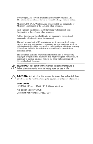 Page 2
© Copyright 2005 Hewlett-Packard Development Company, L.P. The information contained herein is subject to change without notice. 
Microsoft, MS-DOS, Windows, and Windows NT are trademarks of Microsoft Corporation in the U.S. and other countries. 
Intel, Pentium, Intel Inside, and Celeron are trademarks of Intel Corporation in the U.S. and other countries. 
Adobe, Acrobat, and Acrobat Reader are trademarks or registered trademarks of Adobe Systems Incorporated. 
The only warranties for HP products and...