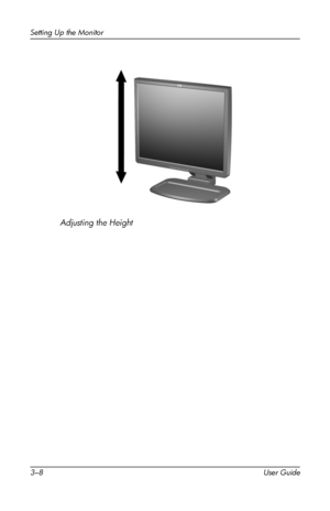 Page 18
Setting Up the Monitor 
Adjusting the Height 
3–8 User Guide 
 