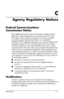 Page 46
C 
Agency Regulatory Notices 
Federal Communications 
Commission Notice 
This equipment has been tested and found to comply with the 
limits for a Class B digital device, pursuant to Part 15 of the 
FCC Rules. These limits are designed to provide reasonable 
protection against harmful interference in a residential 
installation. This equipment generates, uses, and can radiate radio 
frequency energy and, if not installed and used in accordance 
with the instructions, may cause harmful interference to...