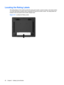 Page 26Locating the Rating Labels
The rating labels on the monitor provide the spare part number, product number, and serial number.
You may need these numbers when contacting HP about the monitor model. The rating labels are
located on the rear panel of the monitor display head.
Figure 3-21  Locating the Rating Labels
20 Chapter 3   Setting Up the Monitor
 