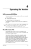 Page 23
4

Operating the Monitor 
Software and Utilities 
The monitor includes a CD that contains two files you can install 
on your computer: 
■ an .INF (Information) file 
■ an .ICM (Image Color Matching) file 
Adobe Reader is supplied on this CD and can be installed from 
the menu. 
✎ If the monitor does not include a CD, the .INF and .ICM files can 
be downloaded from the HP monitors support Web site. See 
“Downloading from the Worldwide Web” in this chapter. 
The Information File 
The .INF file defines...