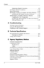 Page 4
Contents 
Optimizing Digital Conversion. . . . . . . . . . . . . . . . . 4–9 
Identifying Monitor Conditions. . . . . . . . . . . . . . . . . . . 4–10 
Sleep Timer Mode . . . . . . . . . . . . . . . . . . . . . . . . . . . . . 4–10 
HP Display LiteSaver (Available with Select Models) . 4–12 
Installing the HP Display LiteSaver Software. . . . . 4–12 
sRGB Support (Available with Select Models) . . . . . . . 4–14 
Changing the Color Temperature . . . . . . . . . . . . . . 4–15 
Installing the sRGB ICM...