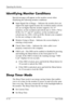 Page 32
Operating the Monitor 
Identifying Monitor Conditions 
Special messages will appear on the monitor screen when 
identifying the following monitor conditions: 
■�Input Signal Out of Range— Indicates the monitor does not 
support the input signal because the resolution and/or refresh 
rate are set higher than the monitor supports. For 15” 
monitors, set the resolution and refresh rate to 1024 x 768 at 
60 Hz. For 17” and 19” monitors, set the resolution and 
refresh rate for 1280 x 1024 at 60 Hz. Restart...