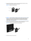 Page 255.Mount the HP Quick Release to a swing arm or other mounting fixture using the four screws
removed from the back of the monitor in the previous step.
Figure 3-19  Installing the HP Quick Release
CAUTION:The HP Quick Release is designed to support a maximum of up to 24 lbs. (10.9 kg).
If you are mounting to a wall, HP recommends that you consult with a qualified engineering,
architectural, or construction professional to determine the appropriate type and quantity of
mounting fasteners required for your...