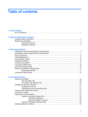 Page 5Table of contents
1  Product Features
HP LCD Monitors ................................................................................................................................. 1
2  Safety and Maintenance Guidelines
Important Safety Information ................................................................................................................ 3
Maintenance Guidelines ..........................................................................................................................