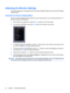 Page 32Adjusting the Monitor Settings
The monitor settings can be adjusted from the On-Screen Display (OSD) menu or from the HP Display
Assistant utility.
Using the On-Screen Display Menu
Use the On-Screen Display (OSD) to adjust the screen image based on your viewing preferences. To
access the OSD, do the following:
1.If the monitor is not already on, press the Power button to turn on the monitor.
2.To access the OSD Menu, press the Menu button on the monitor’s front panel.
3.To navigate through the OSD Menu,...