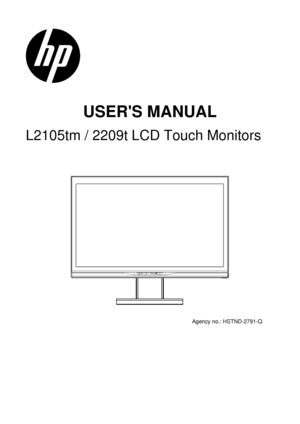Page 1 
 
 
 
USERS MANUAL 
 
L2105tm / 2209t LCD Touch Monitors 
 
 
 
 
 
 
 
 
                                                            Agency no.: HSTND-2791-Q   
  
 