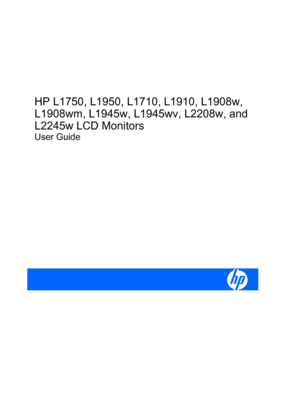 Page 1HP L1750, L1950, L1710, L1910, L1908w,
L1908wm, L1945w, L1945wv, L2208w, and
L2245w LCD Monitors
User Guide
 