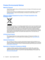 Page 36Product Environmental Notices
Materials Disposal
This HP product contains mercury in the fluorescent lamp in the display LCD that might require special
handling at end-of-life.
Disposal of this material can be regulated because of environmental considerations. For disposal or
recycling information, contact the local authorities or the Electronic Industries Alliance (EIA)
http://www.eiae.org.
Disposal of Waste Equipment by Users in Private Household in the
European Union
This symbol on the product or on...