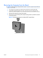 Page 25Removing the Computer from the Stand
CAUTION:Before beginning to disassemble the computer, be sure the computer is turned off and all
cables are disconnected.
1.Turn off power to the computer and unplug the power cable from the electrical wall outlet.
2.On the USDT assembled integrated work center, remove the port cover by pulling back the
retention lever inside the bottom port cover opening then slide the cover up and off the computer.
3.Disconnect all the cables from the rear of the computer.
4.Remove...