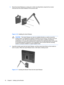 Page 22ENWW
3. Mount the Quick Release to a swing arm or other mounting fixture using the four screws 
removed from the Quick Release in the previous step. 
Figure 3-16   Installing the Quick Release 
CAUTION  The Quick Release can also be installed directly to a wall to mount the 
monitor panel. It is designed to support a maximum of  up to 24 lbs. (10.9 kg). If you are 
mounting to a wall, HP recommends that you consult with a qualified engineering, 
architectural, or construction professional to determine...