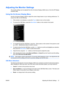 Page 29Adjusting the Monitor Settings
The monitor settings can be adjusted from the On-Screen Display (OSD) menu or from the HP Display
Assistant utility.
Using the On-Screen Display Menu
Use the On-Screen Display (OSD) to adjust the screen image based on your viewing preferences. To
access the OSD, do the following:
1.If the monitor is not already on, press the Power button to turn on the monitor.
2.To access the OSD Menu, press the Menu/Select button on the monitor’s front panel.
3.To navigate through the OSD...