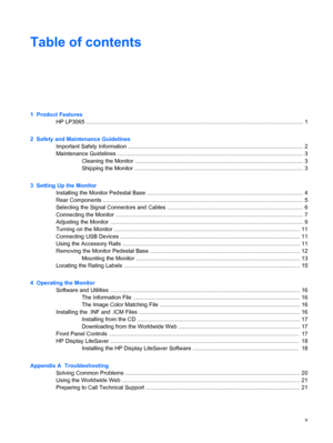 Page 5
Table of contents
1  Product FeaturesHP LP3065 ..................................................................................................................... ...................... 1
2  Safety and Maintenance Guidelines Important Safety Information .................................................................................................. .............. 2
Maintenance Guidelines ...........................................................................................................