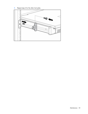 Page 22  
Maintenance 22  
7.  Repeat step 6 for the other lock plate. 
 
 