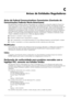 Page 51Manual do utilizadorC–1
C
Avisos de Entidades Reguladoras
Aviso da Federal Communications Commission (Comissão de 
Comunicações Federais Norte-Americana)
Este equipamento foi testado e está em conformidade com os limites para um dispositivo digital da Classe B, de 
acordo com a Parte 15 das Normas FCC. Estes limites são concebidos para fornecer uma protecção razoável 
contra interferências nocivas numa instalação doméstica. Este equipamento gera, utiliza e pode emitir energia de 
radiofrequência e, se...