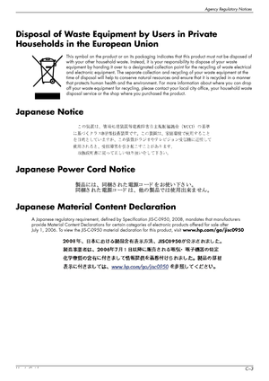 Page 59Agency Regulatory Notices
User’s GuideC–3
Disposal of Waste Equipment by Users in Private 
Households in the European Union
This symbol on the product or on its packaging indicates that this product must not be disposed of 
with your other household waste. Instead, it is your responsibility to dispose of your waste 
equipment by handing it over to a designated collection point for the recycling of waste electrical 
and electronic equipment. The separate collection and recycling of your waste equipment at...