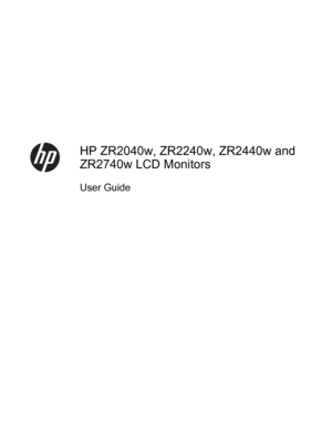 Page 1HP ZR2040w, ZR2240w, ZR2440w and
ZR2740w LCD Monitors
User Guide
 