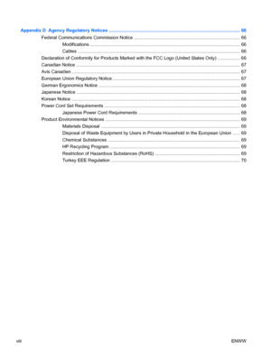 Page 8Appendix D  Agency Regulatory Notices ....................................................................................................... 66
Federal Communications Commission Notice ................................................................................... 66
Modifications ...................................................................................................................... 66
Cables...